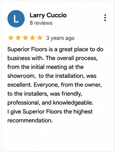 Google review for Superior Floors from Larry Cuccio